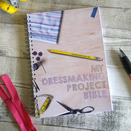 My Dressmaking Project Bible