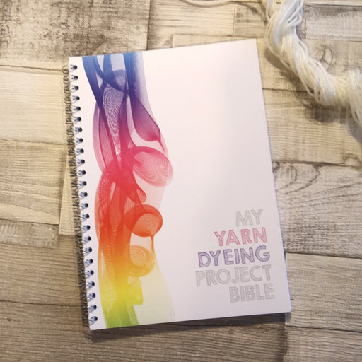 My Yarn Dyeing Project Bible